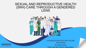 SRH CARE THROUGH A GENDERED LENS